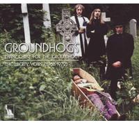 Thank Christ For The Groundhogs: The Liberty Years 1968-1972