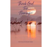 Thank God For Flamingos