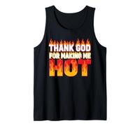 Thank God for Making Me Hot Ambiances confiantes Débardeur