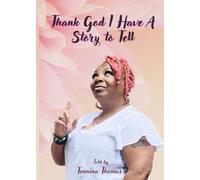 Thank God I Have A Story to Tell