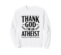 Thank God I'm an athée Sweatshirt