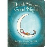 Thank You and Good Night by Patrick McDonnell Inconnu (Auteur)