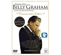 Thank You Billy Graham. a Tribute to the Man and His Message