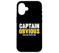 Thank You Captain Obvious Coque pour iPhone 16