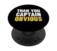 Thank You Captain Obvious PopSockets PopGrip Adhésif