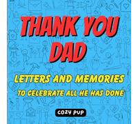 Thank You Dad: Letters and Memories To Celebrate All He has Done