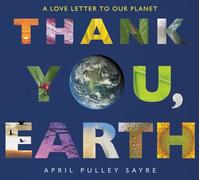 Thank You, Earth: A Love Letter to Our Planet - A Stunning Green Prize Photography and Poetry Book Winner About Nature and Science