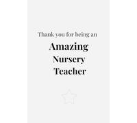 Thank You for Being an Amazing Nursery Teacher