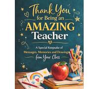 Thank You for Being an AMAZING Teacher: A Special Keepsake of Messages, Memories and Drawings from Your Class | A Thoughtful Teacher Gift