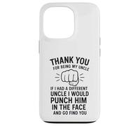 Thank You for Being My Uncle If I Had A Different Uncle I Coque pour iPhone 13 Pro