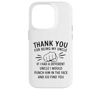 Thank You for Being My Uncle If I Had A Different Uncle I Coque pour iPhone 14 Pro