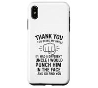 Thank You for Being My Uncle If I Had A Different Uncle I Coque pour iPhone XS Max