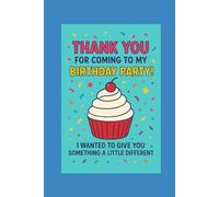 Thank you for coming to my birthday party!: The Book for your gift bag