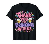 Thank You for Drinking with Us Amitié de célébration - T-Shirt