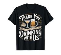 Thank You for Drinking with Us Amitié de célébration ||- T-Shirt
