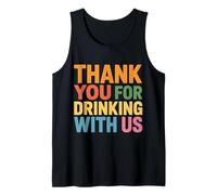 Thank You for Drinking with Us - Débardeur