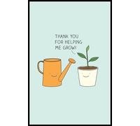 Thank you for helping me grow Notebook: Minimalist College-Ruled Composition book - Perfect for School, Work, or Personal Writing