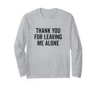 Thank You for Leaving Me Alone Humour Sarcastique Manche Longue