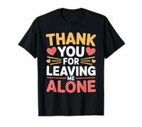 Thank You for Leaving Me Alone Introvert Social Mood - T-Shirt