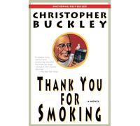 Thank You for Smoking: A Novel