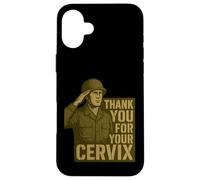 Thank You for Your Cervix - Humour Militaire rétro Coque pour iPhone 16 Plus