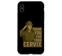 Thank You for Your Cervix - Humour Militaire rétro Coque pour iPhone XS Max