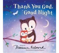 Thank You God Good Night by Marianne Richmond Marianne Richmond (Auteur)