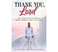 Thank You, Lord: My “Thank You” Hits Different When You Know What I’ve Survived