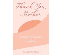 Thank you Mother Beyond the Unseen Sacrifice: Beyond the unseen Sacrifice