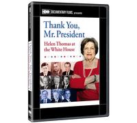 Thank You Mr. President: Helen Thomas at The White
