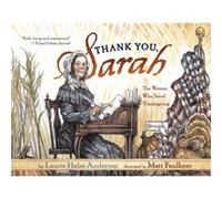 Thank You Sarah The Woman Who Saved Thanksgiving by Laurie Halse Anderson & Illustrated by Matt Faulkner Anderson, Laurie Halse (Auteur)