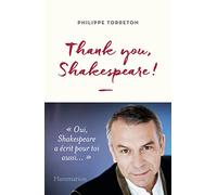 Philippe Torreton – Thank you, Shakespeare ! – Souvenirs d'acteur, de spectateur et de lecteur