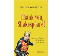 Thank you, Shakespeare ! Souvenirs d'acteur, de spectateur et de lecteur - Philippe Torreton - Flammarion - Poche - Théâtre