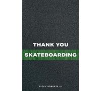 Thank You Skateboarding