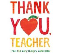 Thank You, Teacher from The Very Hungry Caterpillar