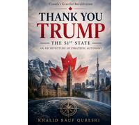 Thank You Trump The 51st State: An Architecture of Strategic Autonomy