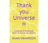 Thank you Universe ♾️: A Journey of Gratitude, Faith & Divine Connection