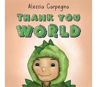 Thank You World by Alessia Carpegna Alessia Carpegna (Auteur)