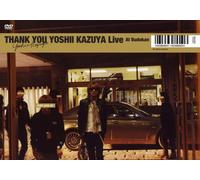 THANK YOU YOSHII KAZUYA LIVE AT BUDOKAN [DVD]