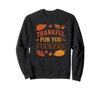 Thankful for You T-Shirt Humoristique avec Inscription « Thankful for You » Sweatshirt