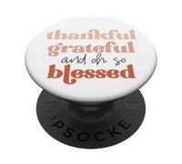 Thankful Grateful and Oh So Blessed Thanksgiving Hommes Femmes PopSockets PopGrip Adhésif