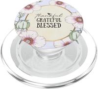 Thankful Grateful Blessed Floral Poppy Flower Inspirational PopSockets PopGrip pour MagSafe