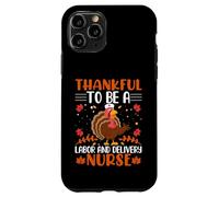 Thankful to Be A Labour and Delivery Nurse Thanksgiving Coque pour iPhone 11 Pro