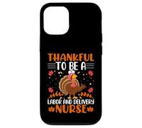 Thankful to Be A Labour and Delivery Nurse Thanksgiving Coque pour iPhone 12/12 Pro