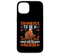 Thankful to Be A Labour and Delivery Nurse Thanksgiving Coque pour iPhone 13
