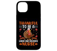 Thankful to Be A Labour and Delivery Nurse Thanksgiving Coque pour iPhone 14 Plus