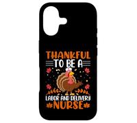Thankful to Be A Labour and Delivery Nurse Thanksgiving Coque pour iPhone 17