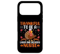 Thankful to Be A Labour and Delivery Nurse Thanksgiving Coque pour iPhone 17 Pro Max