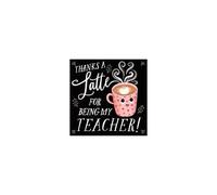 Thanks A Latte For Being My Teacher!
