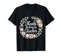 Thanks for Being My Teacher Educator Appreciation - T-Shirt